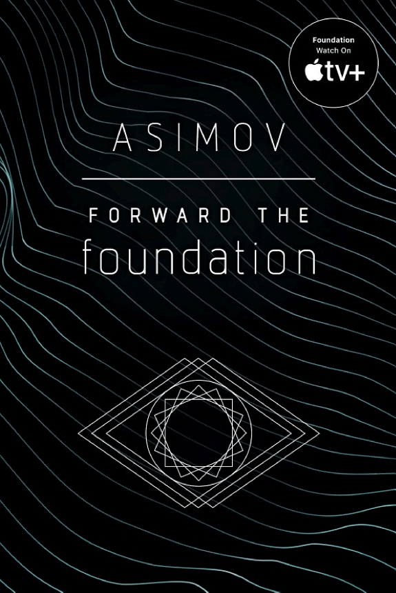Forward the Foundation by Isaac Asimov