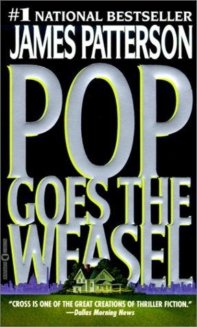Pop Goes the Weasel by James Patterson