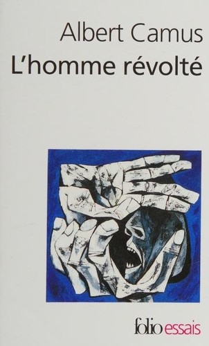 L'Homme révolté by Albert Camus