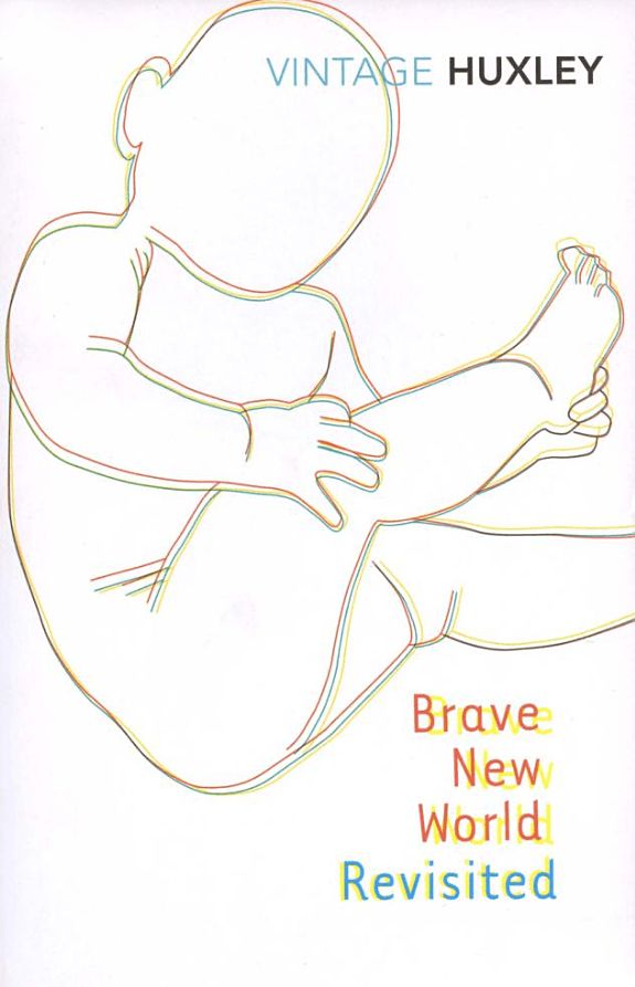 Brave New World Revisited by Aldous Huxley