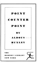 Point Counter Point by Aldous Huxley