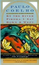 By the River Piedra I Sat Down and Wept by Paulo Coelho