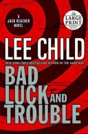 Bad Luck and Trouble by Lee Child