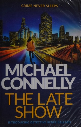 The late show by Michael Connelly