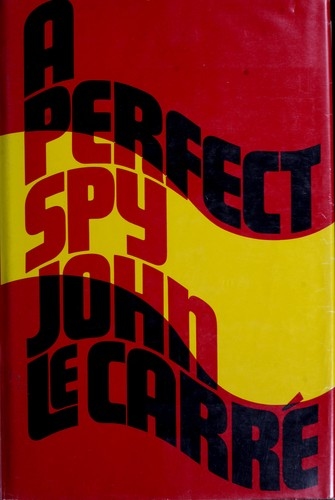 A Perfect Spy by John le Carré