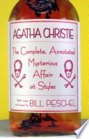 The Complete, Annotated Mysterious Affair at Styles by Agatha Christie