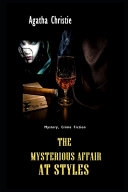 The Mysterious Affair at Styles By Agatha Christie Illustrated Novel by Agatha Christie