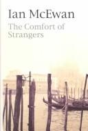 The Comfort of Strangers by Ian McEwan