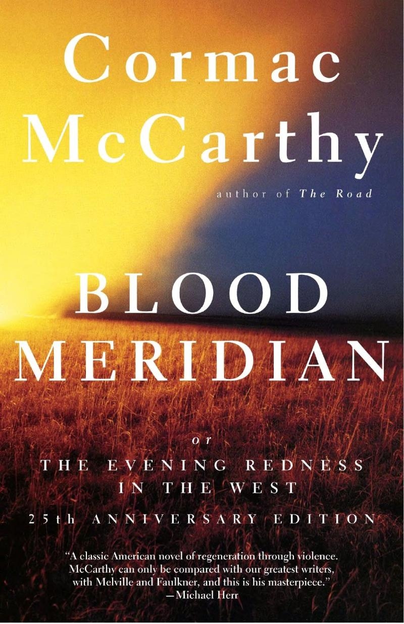 Blood Meridian by Cormac McCarthy