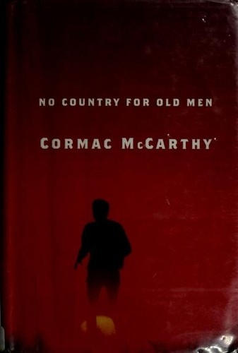 No country for old men by Cormac McCarthy