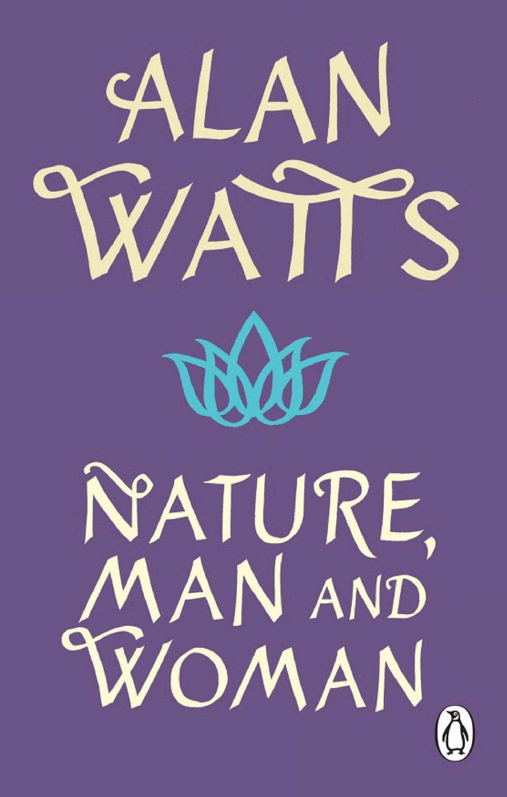 Nature, Man and Woman by Alan W Watts