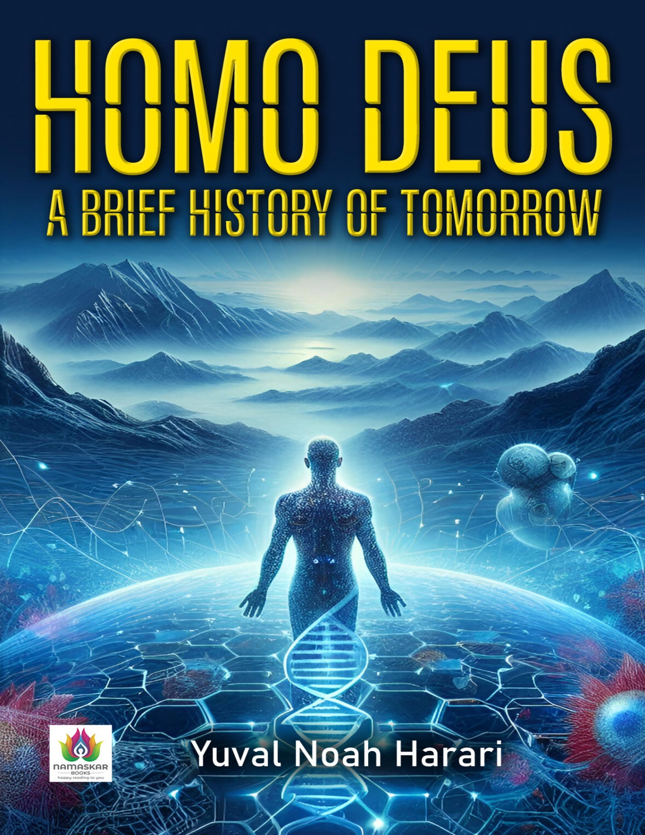 Homo Deus A Brief History of Tomorrow