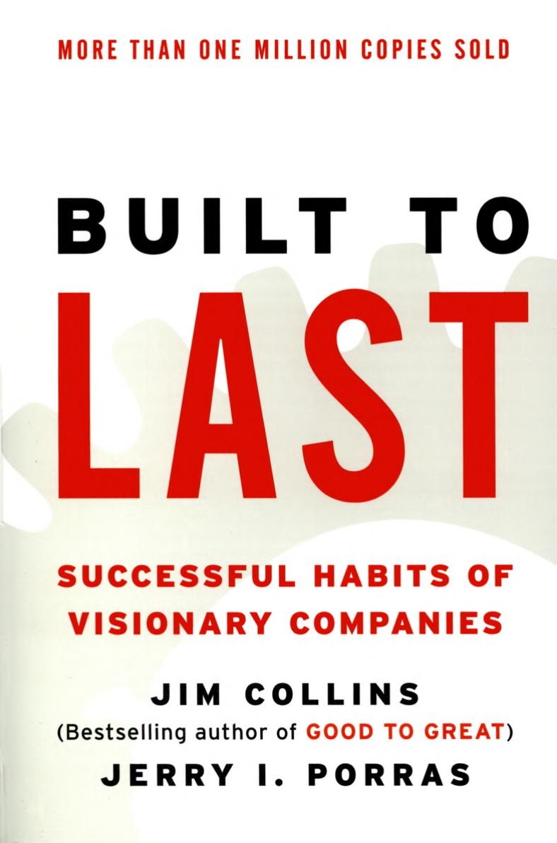 Built to Last by Jim Collins, Jerry I. Porras