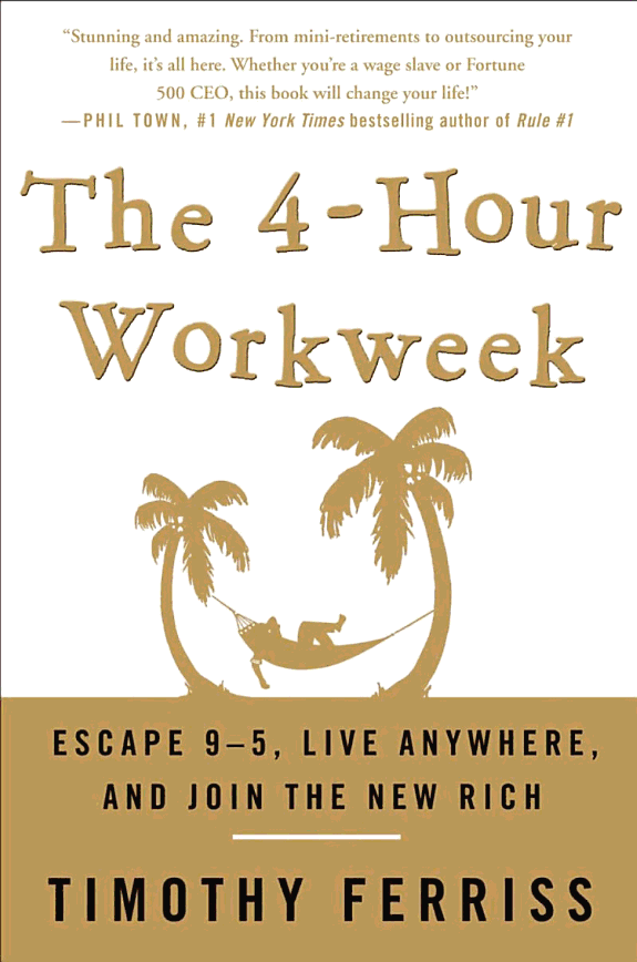The 4-Hour Work Week by Timothy Ferriss