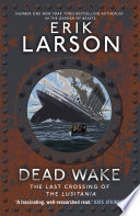 Dead Wake by Erik Larson