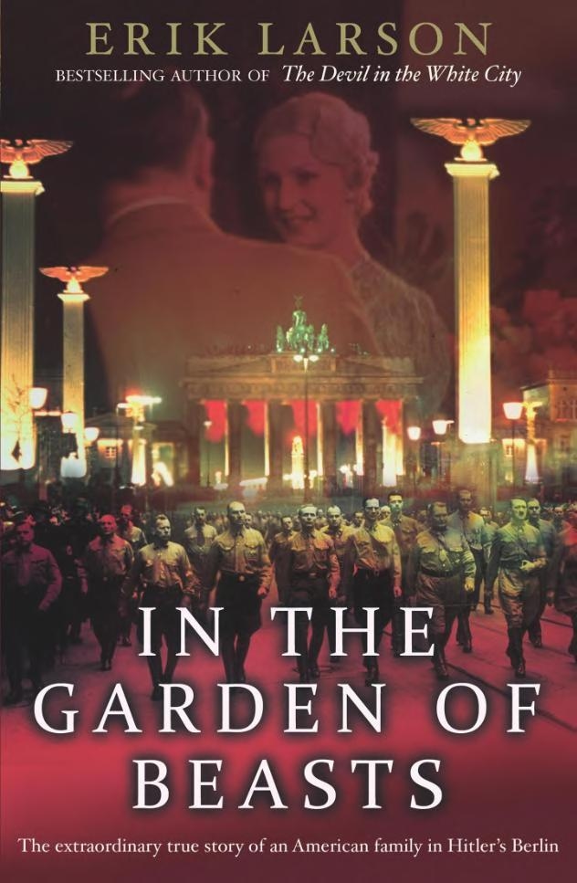 In The Garden of Beasts by Erik Larson