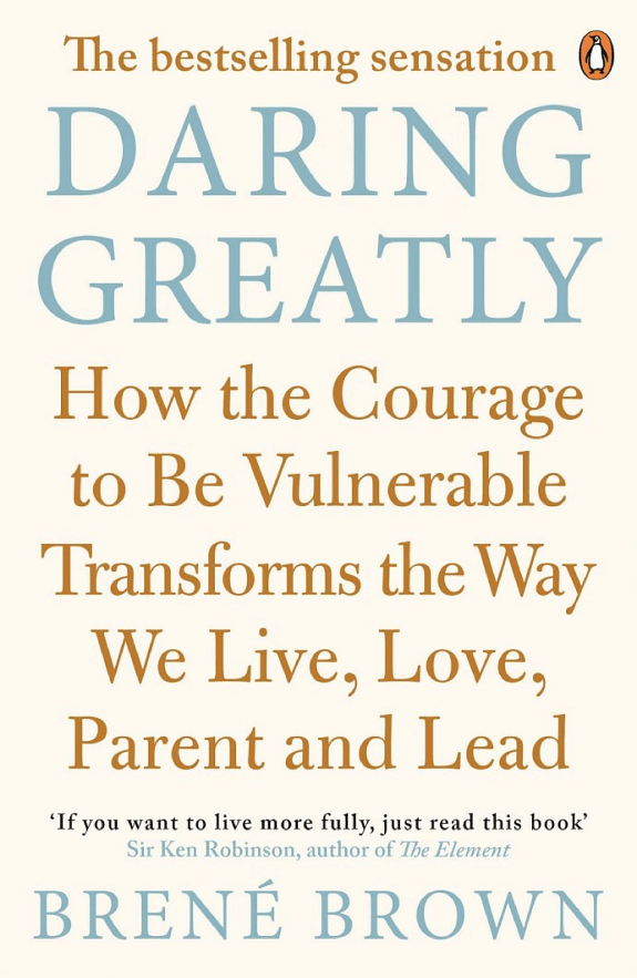 Daring Greatly by Brené Brown
