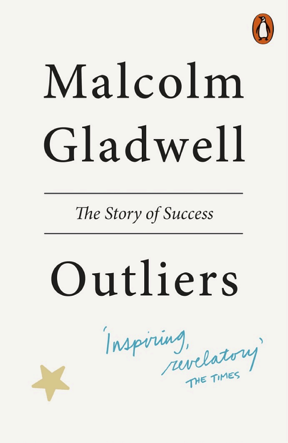 Outliers by Malcolm Gladwell