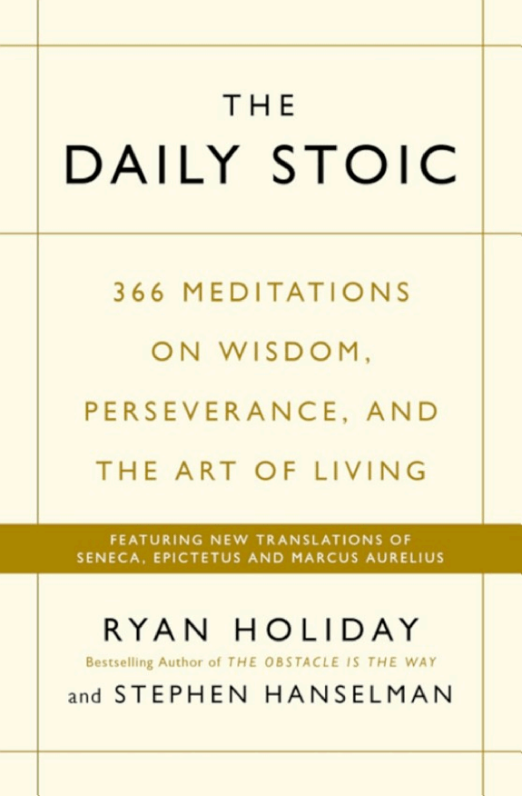 The Daily Stoic by Ryan Holiday, Stephen Hanselman