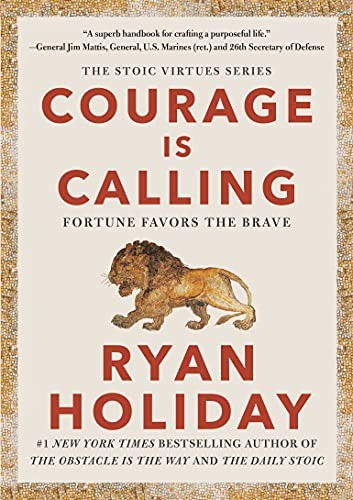 Courage Is Calling by Ryan Holiday