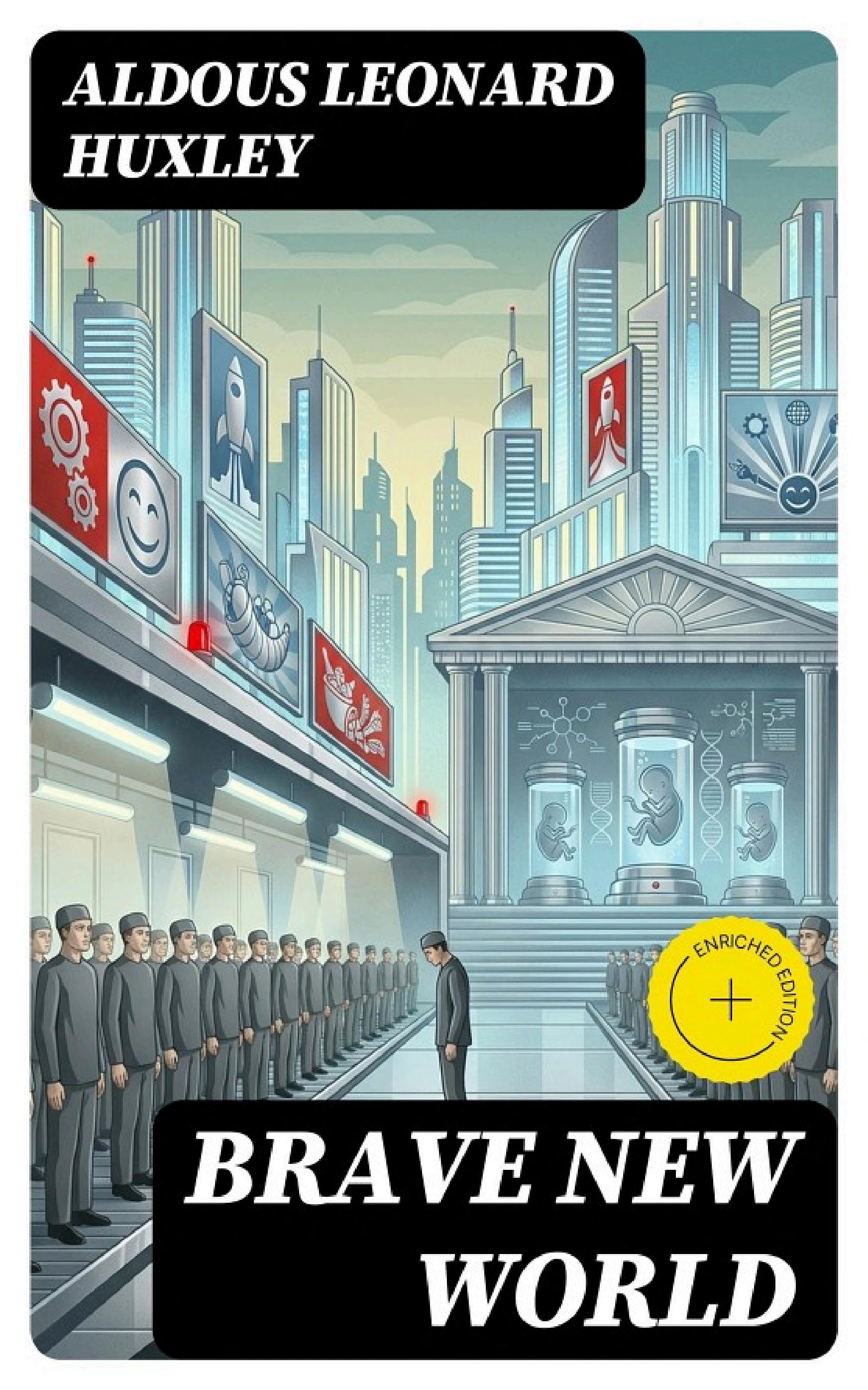 Brave New World by Aldous Leonard Huxley