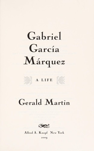 Gabriel García Márquez by Gerald Martin, Gerald Martin