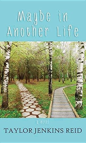 Maybe in another life by Taylor Jenkins Reid, Rocio Giselle Acosta