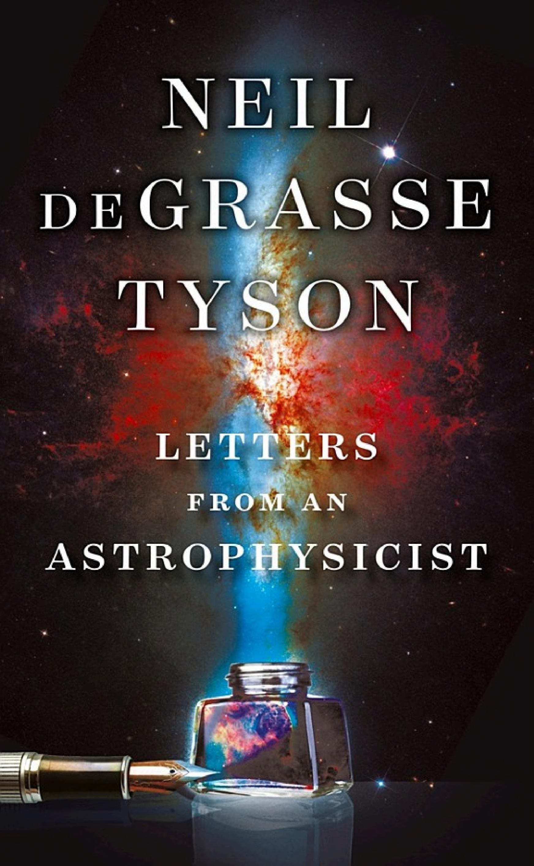Letters from an Astrophysicist by Neil deGrasse Tyson