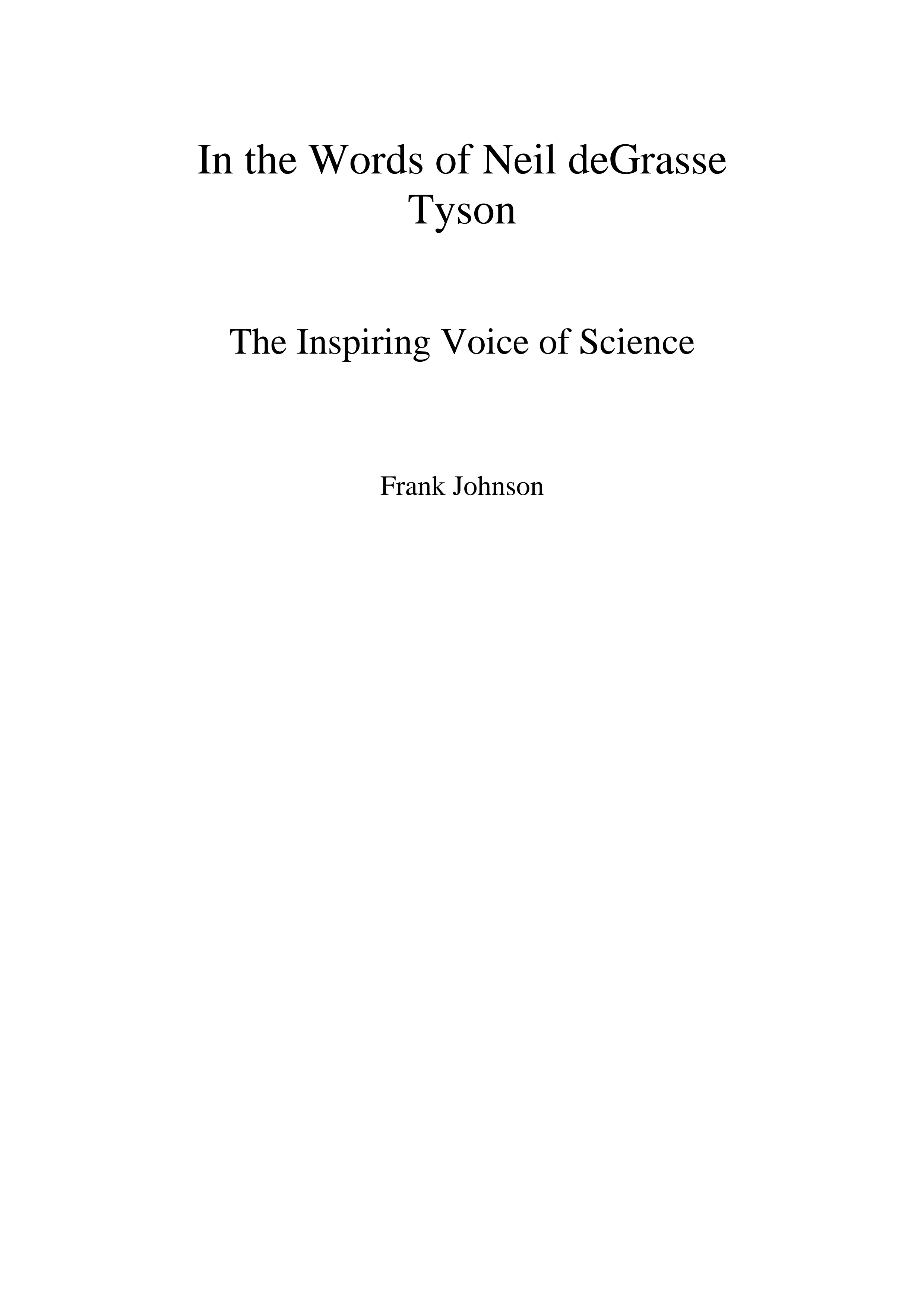 In the Words of Neil deGrasse Tyson by Frank Johnson